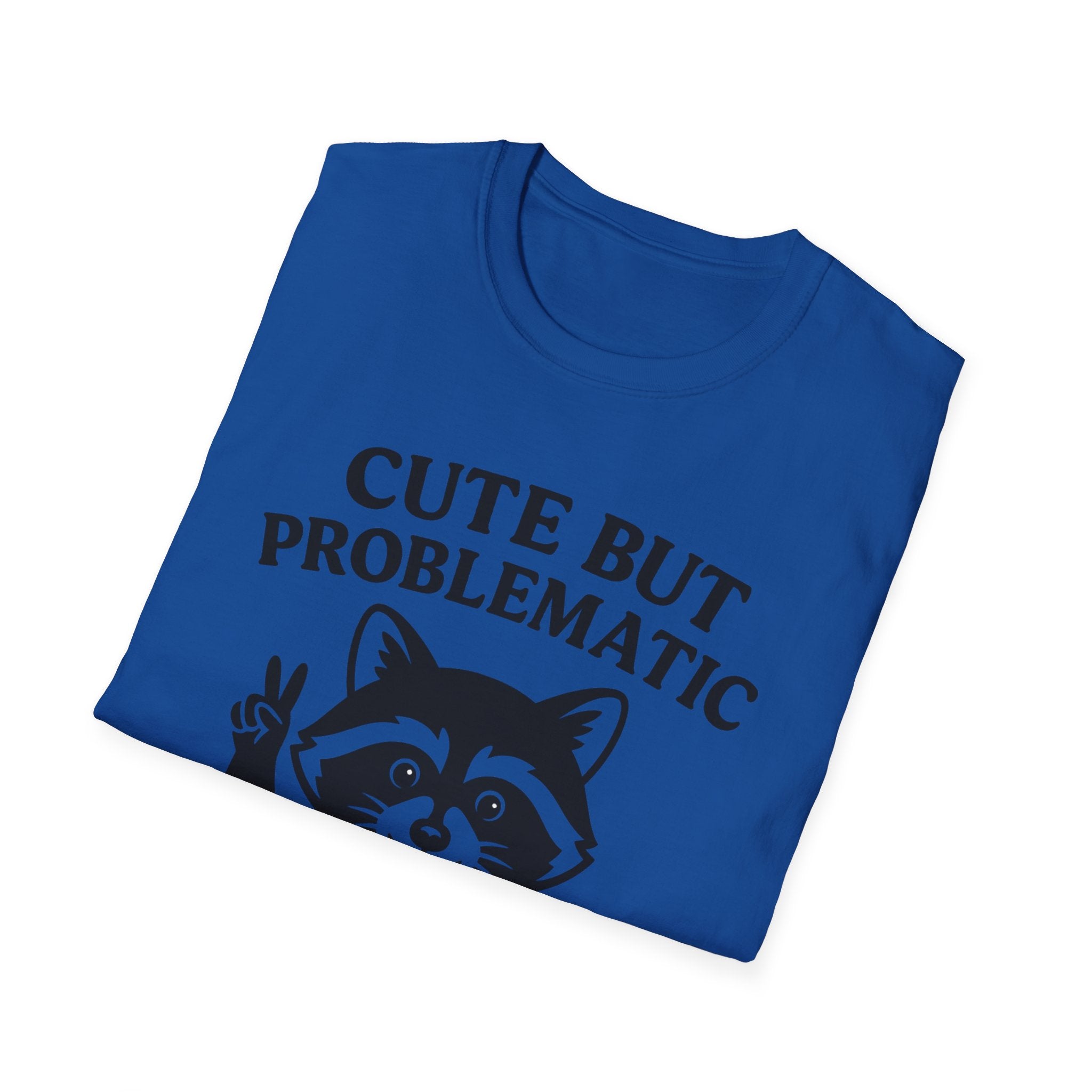 Cute But Problematic- Raccoon T-Shirt - Funny Graphic Tee, Humor Shirt, Quirky Gift, Casual Wear, Birthday Gift
