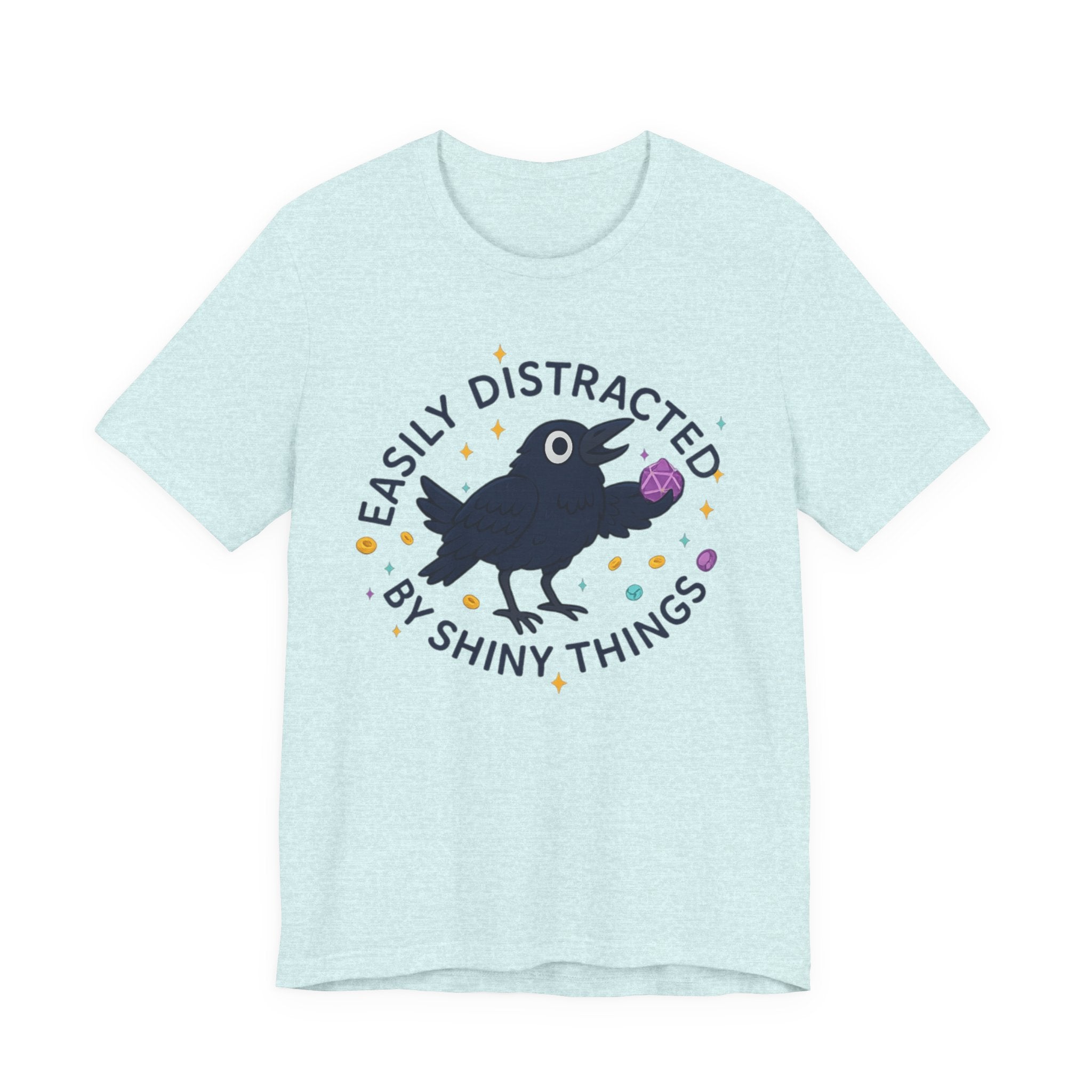 Easily Distracted by Shiny Things T-Shirt | Funny Statement Tee