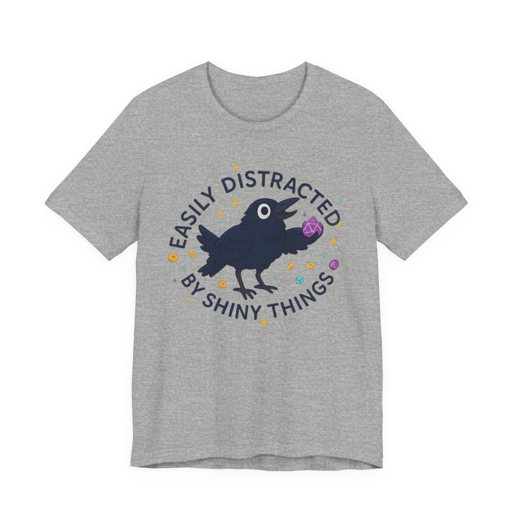 Easily Distracted by Shiny Things T-Shirt | Funny Statement Tee