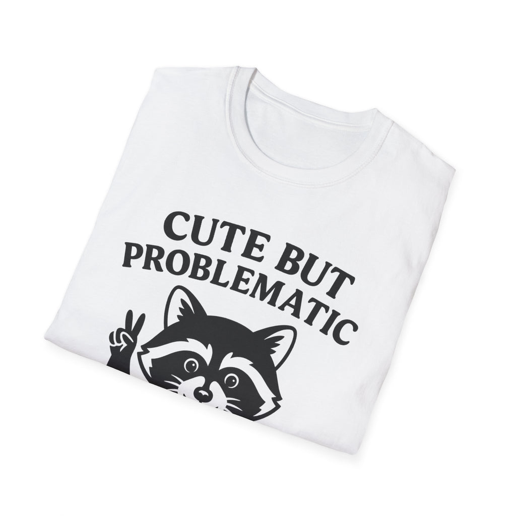 Cute But Problematic- Raccoon T-Shirt - Funny Graphic Tee, Humor Shirt, Quirky Gift, Casual Wear, Birthday Gift