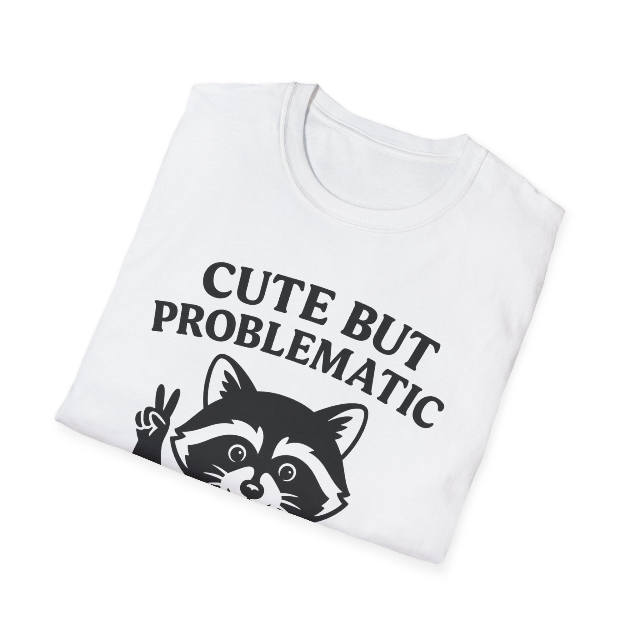 Cute But Problematic- Raccoon T-Shirt - Funny Graphic Tee, Humor Shirt, Quirky Gift, Casual Wear, Birthday Gift