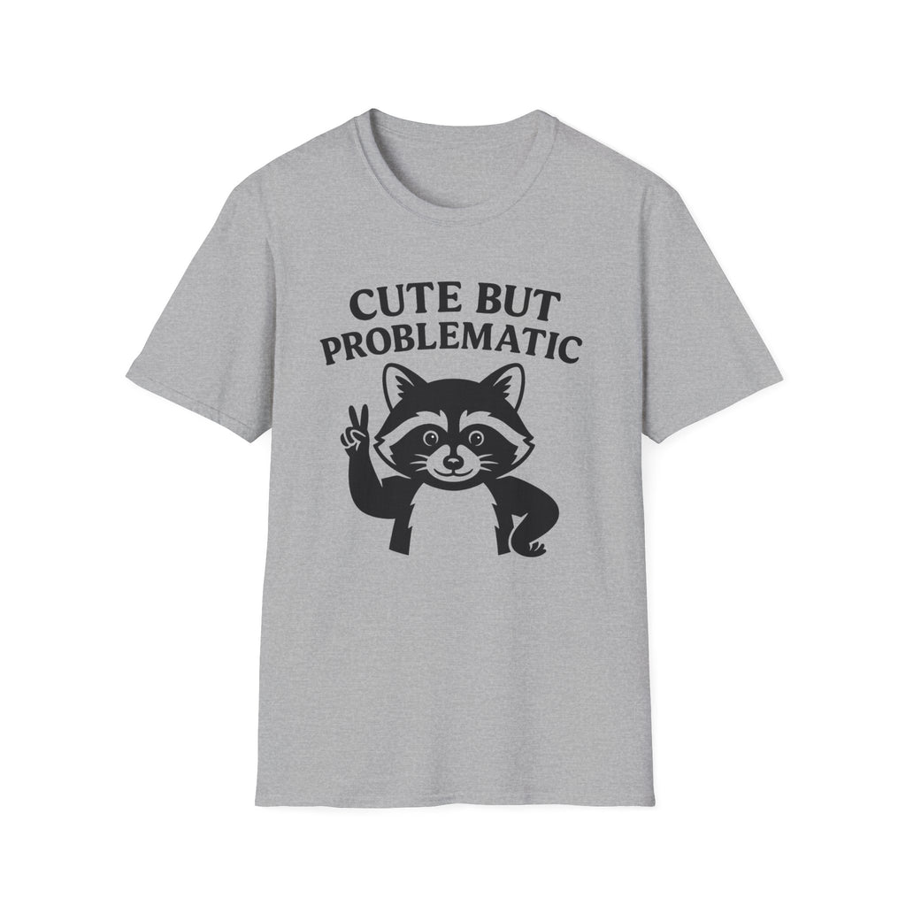 Cute But Problematic- Raccoon T-Shirt - Funny Graphic Tee, Humor Shirt, Quirky Gift, Casual Wear, Birthday Gift