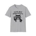 Cute But Problematic- Raccoon T-Shirt - Funny Graphic Tee, Humor Shirt, Quirky Gift, Casual Wear, Birthday Gift