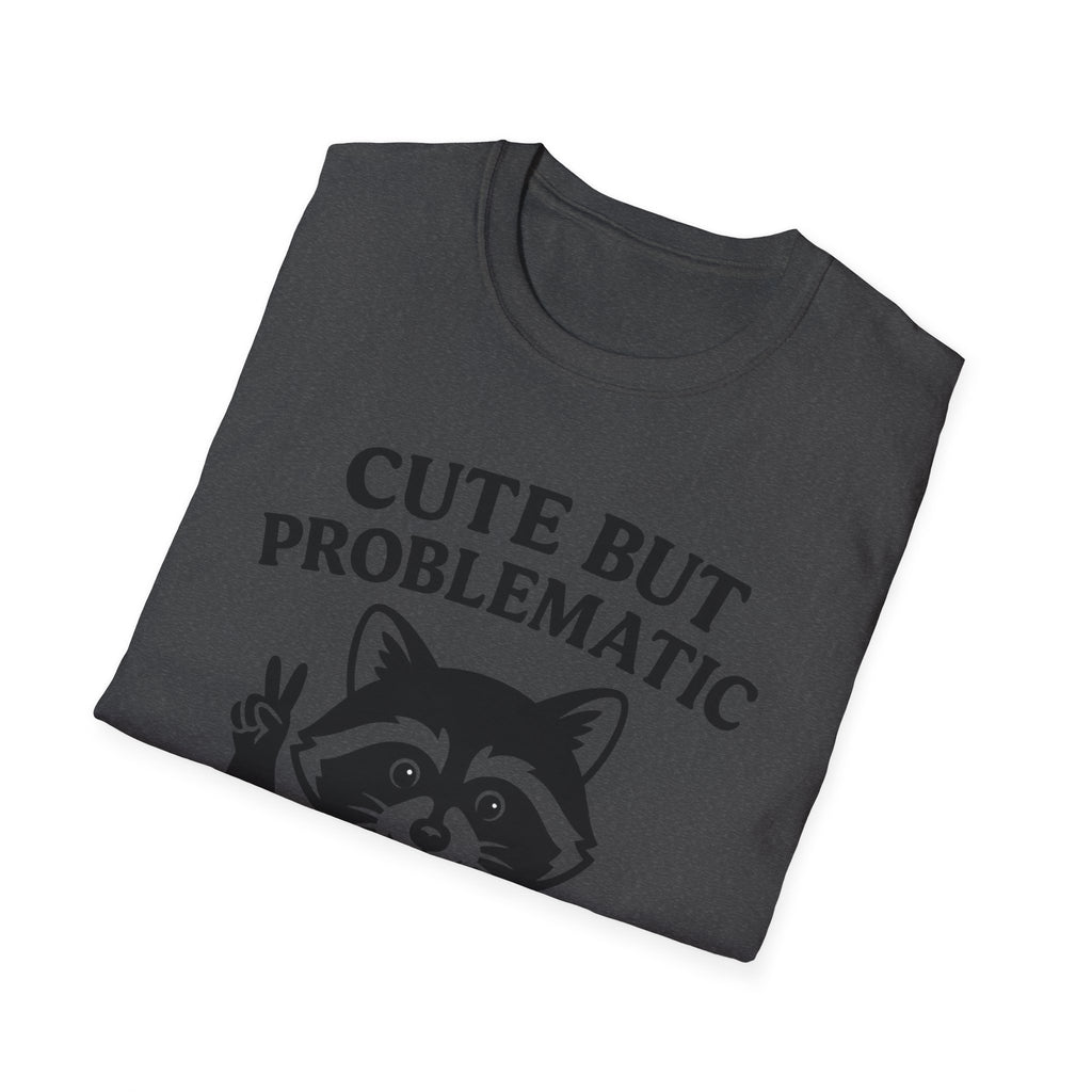 Cute But Problematic- Raccoon T-Shirt - Funny Graphic Tee, Humor Shirt, Quirky Gift, Casual Wear, Birthday Gift