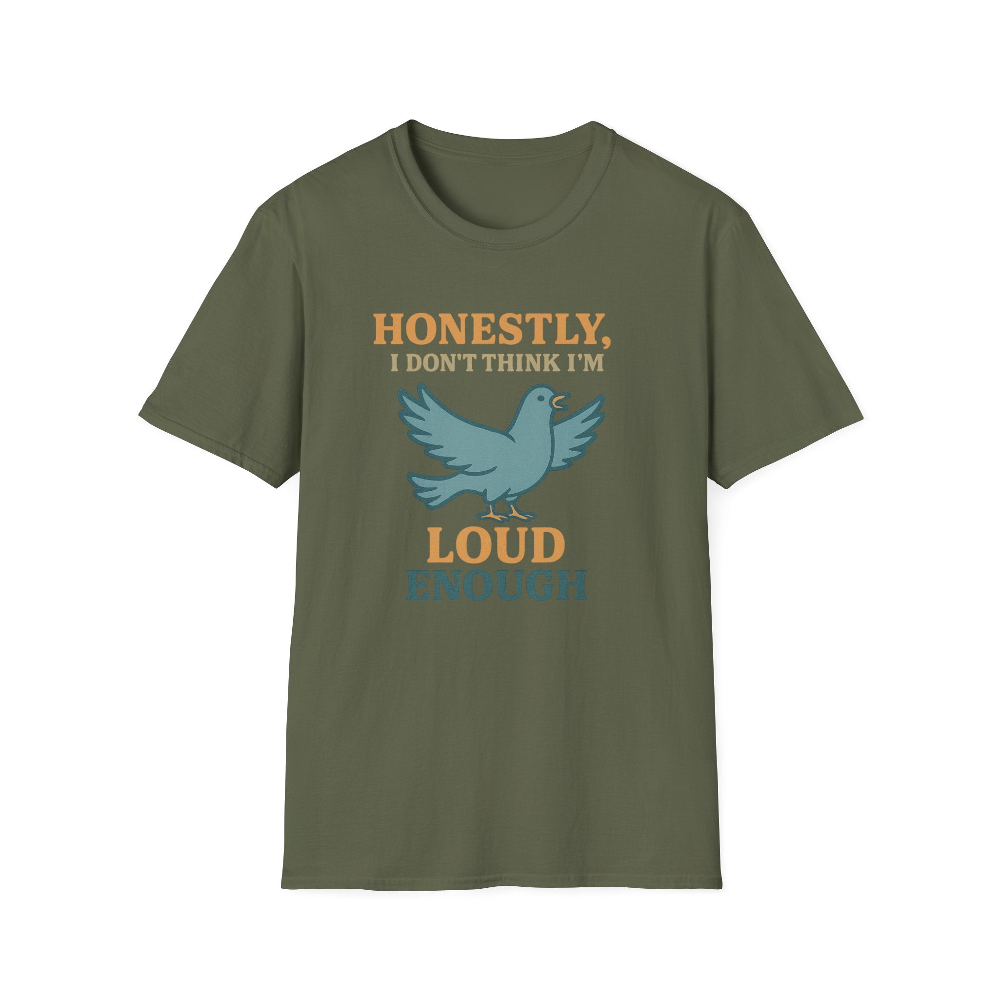 Honestly, I Dont Think Im Loud Enough