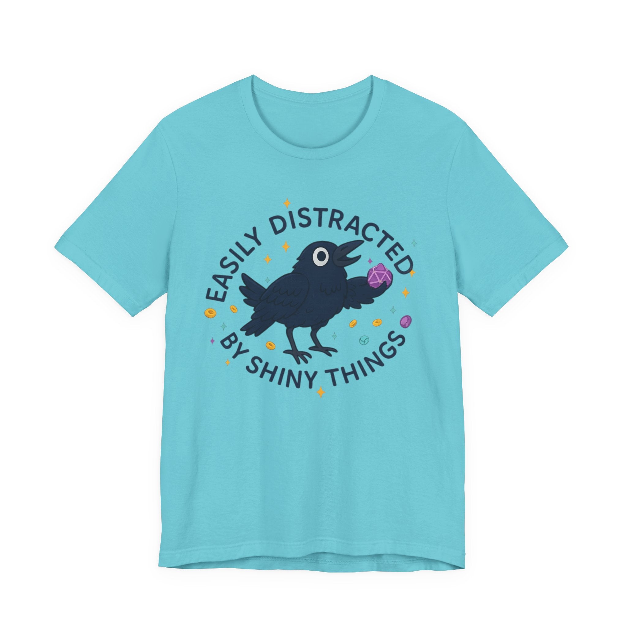 Easily Distracted by Shiny Things T-Shirt | Funny Statement Tee