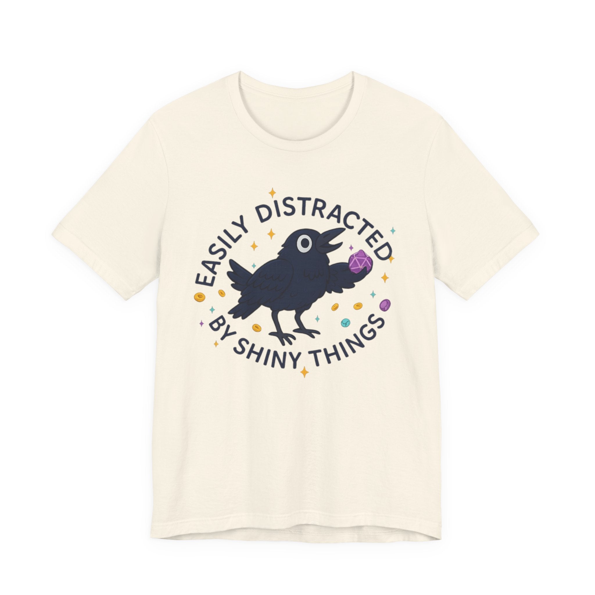 Easily Distracted by Shiny Things T-Shirt | Funny Statement Tee