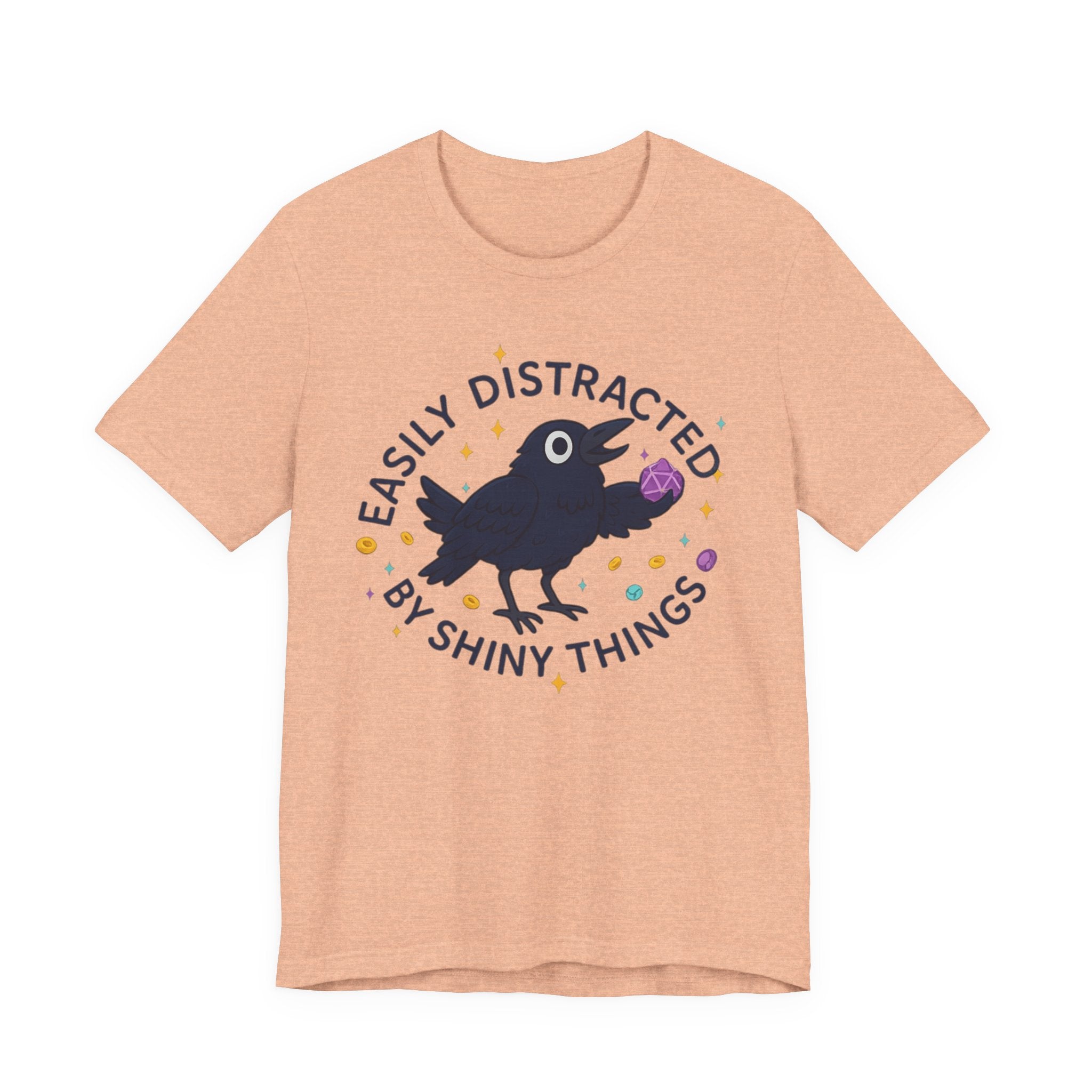 Easily Distracted by Shiny Things T-Shirt | Funny Statement Tee
