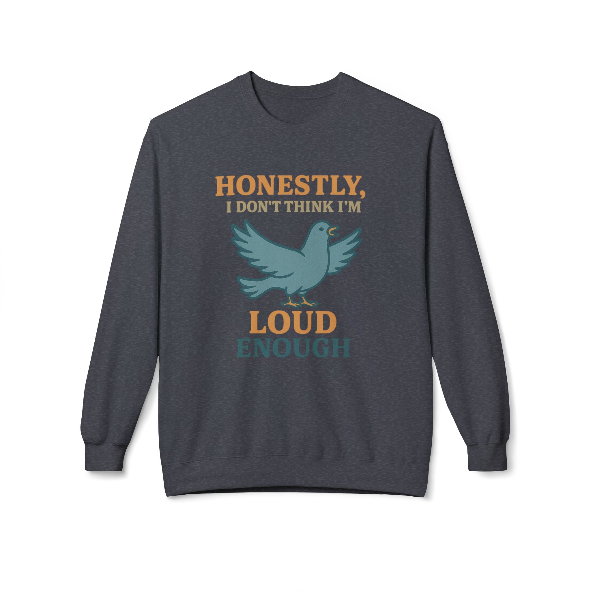 Honestly, I Dont Think Im Loud Enough