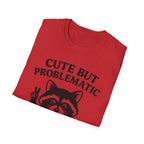 Cute But Problematic- Raccoon T-Shirt - Funny Graphic Tee, Humor Shirt, Quirky Gift, Casual Wear, Birthday Gift