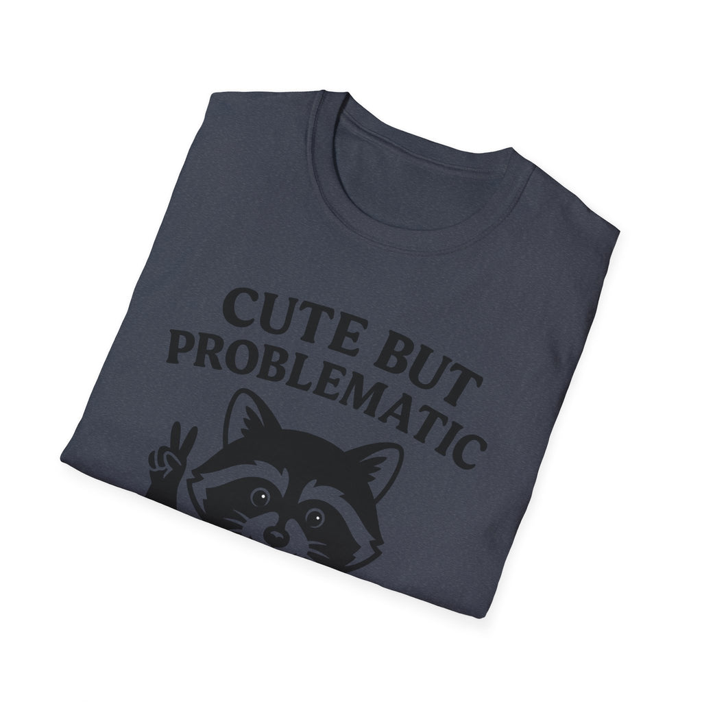 Cute But Problematic- Raccoon T-Shirt - Funny Graphic Tee, Humor Shirt, Quirky Gift, Casual Wear, Birthday Gift