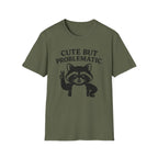 Cute But Problematic- Raccoon T-Shirt - Funny Graphic Tee, Humor Shirt, Quirky Gift, Casual Wear, Birthday Gift