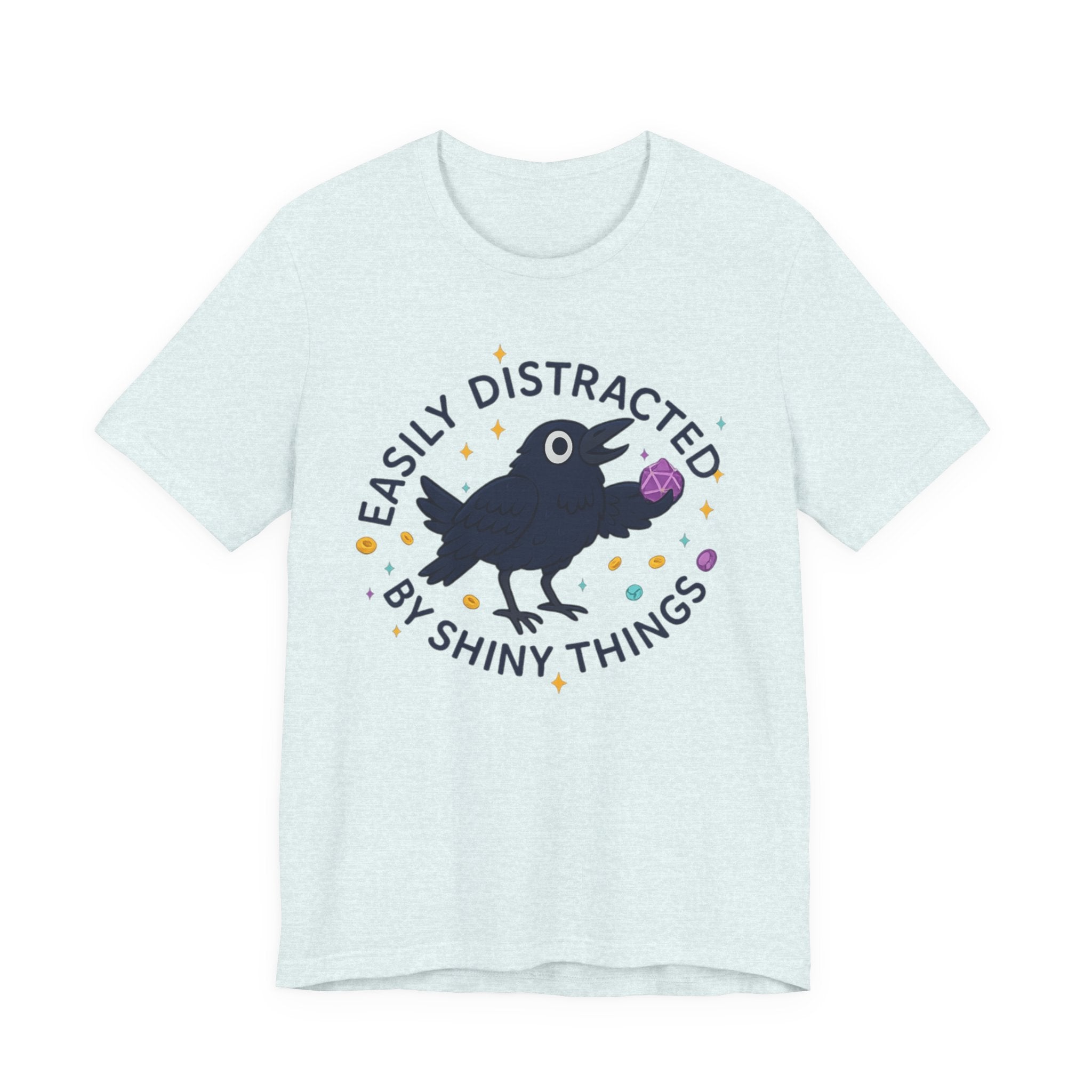 Easily Distracted by Shiny Things T-Shirt | Funny Statement Tee