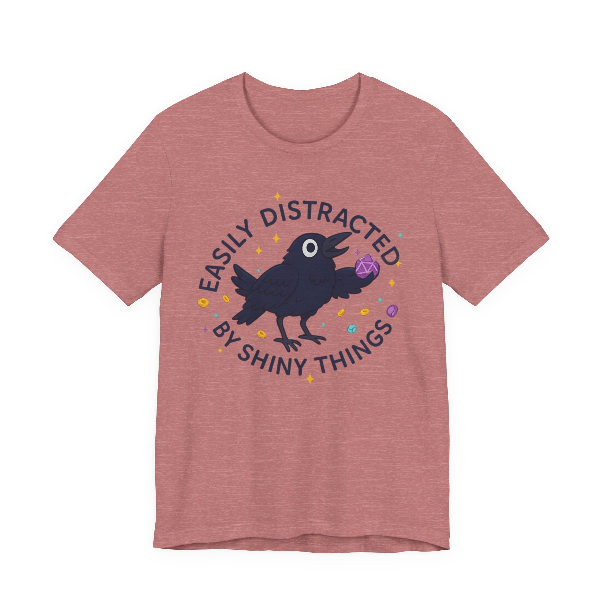 Easily Distracted by Shiny Things T-Shirt | Funny Statement Tee