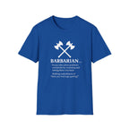 Barbarian Definition T-Shirt - Funny DnD Tabletop RPG Tee, Humor Tee, Gift for Friends, Funny Shirt, Casual Wear, Meme Lover Apparel