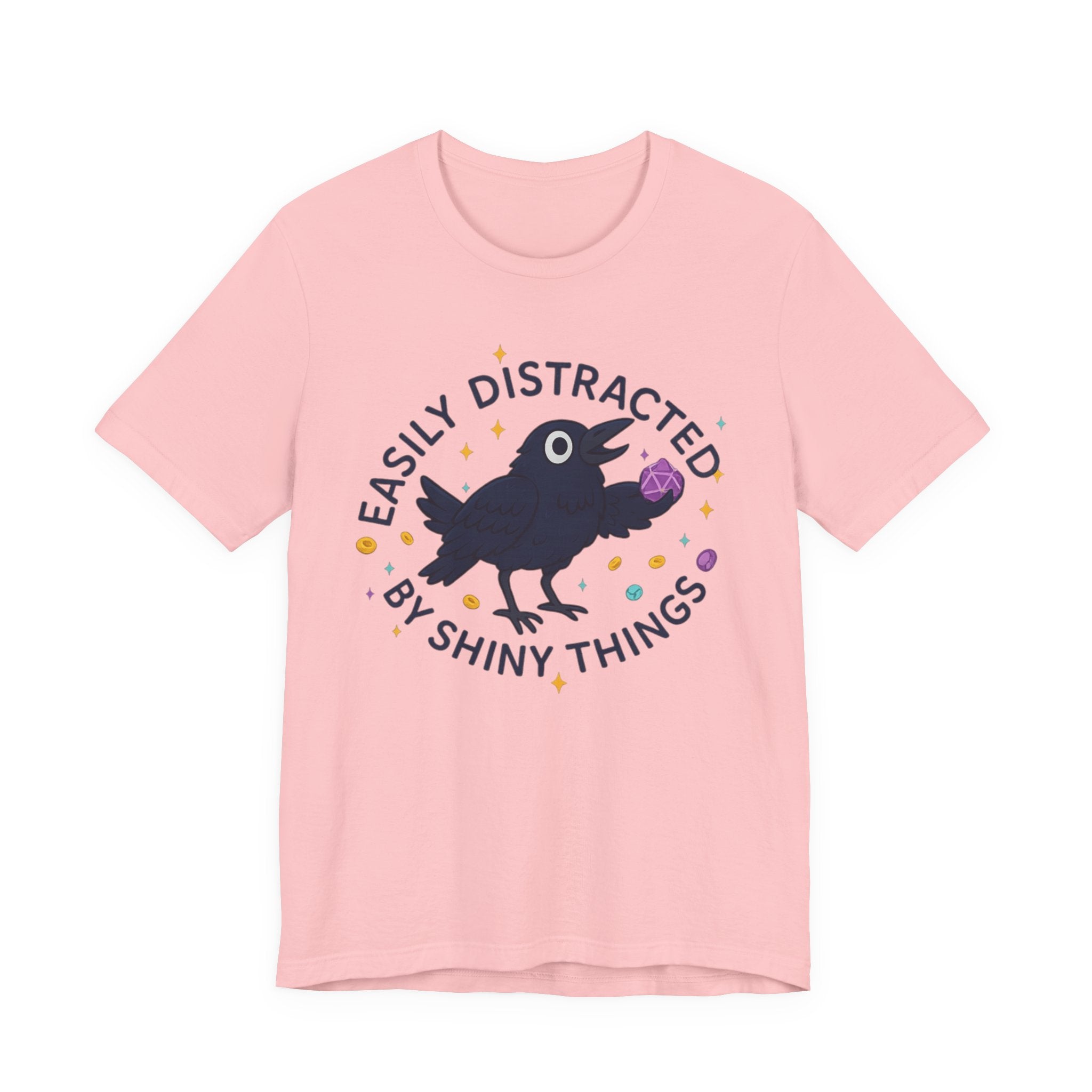 Easily Distracted by Shiny Things T-Shirt | Funny Statement Tee