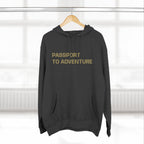 Mountain Adventure Three-Panel Fleece Hoodie, Passport to Adventure Design, Hiking Gift, Unisex Sizes S-3XL, Soft Comfort, Kangaroo Pocket,