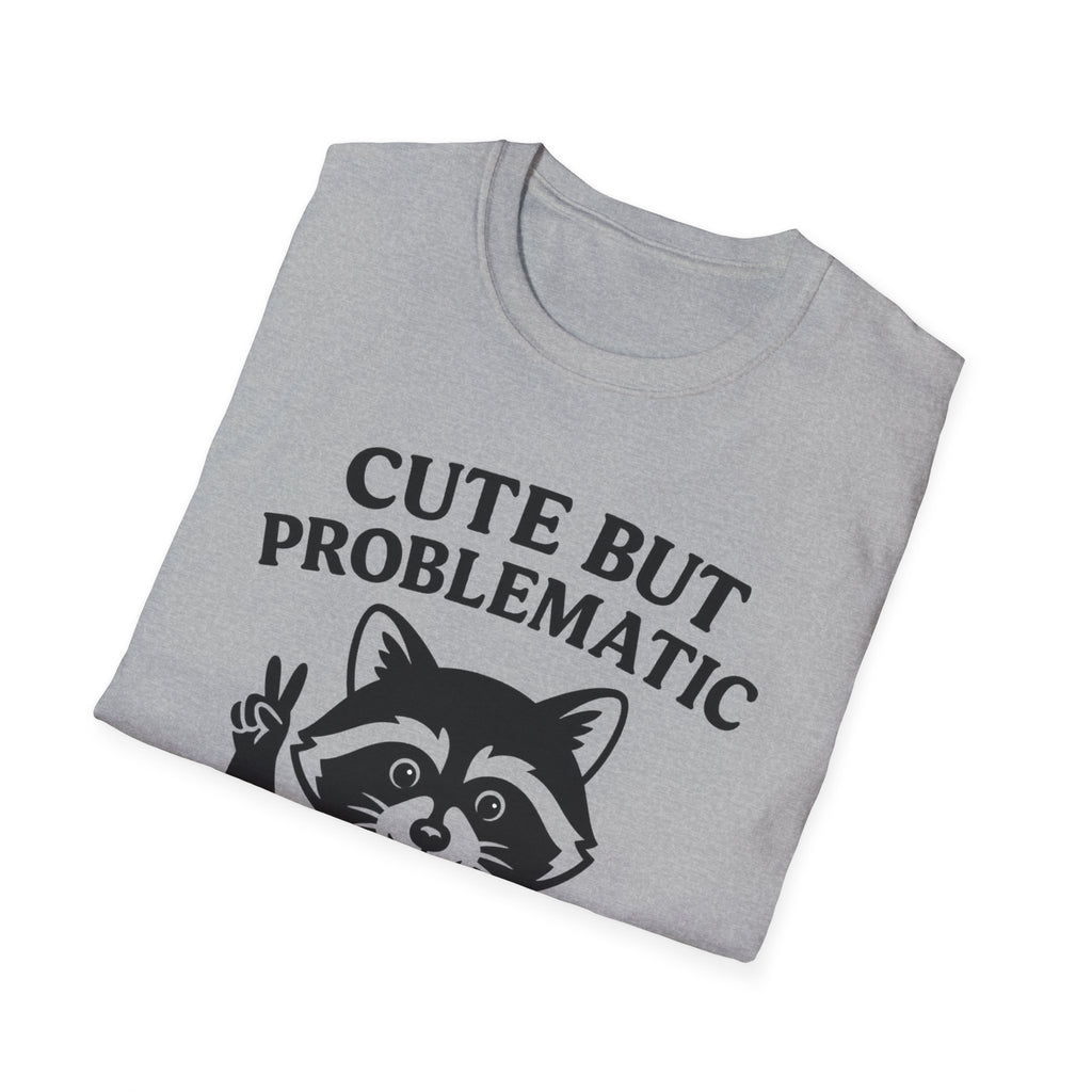 Cute But Problematic- Raccoon T-Shirt - Funny Graphic Tee, Humor Shirt, Quirky Gift, Casual Wear, Birthday Gift