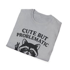 Cute But Problematic- Raccoon T-Shirt - Funny Graphic Tee, Humor Shirt, Quirky Gift, Casual Wear, Birthday Gift