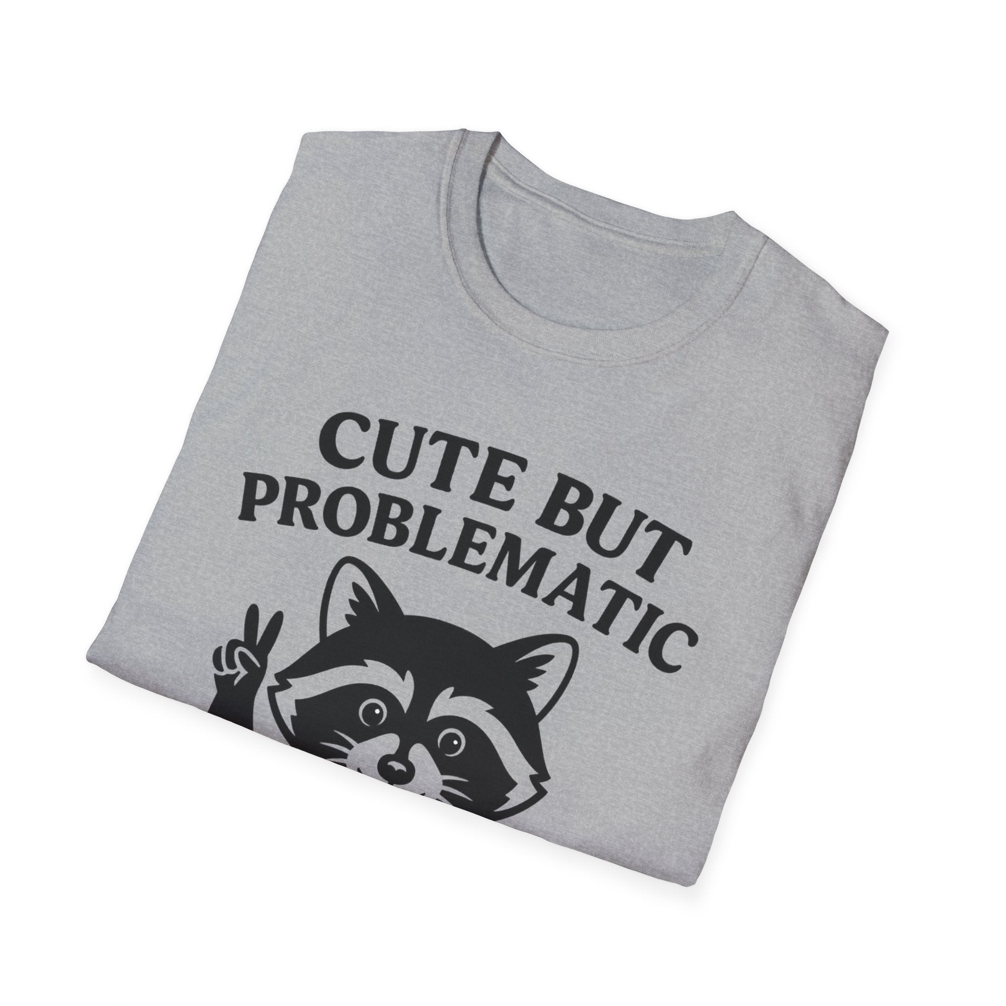 Cute But Problematic- Raccoon T-Shirt - Funny Graphic Tee, Humor Shirt, Quirky Gift, Casual Wear, Birthday Gift