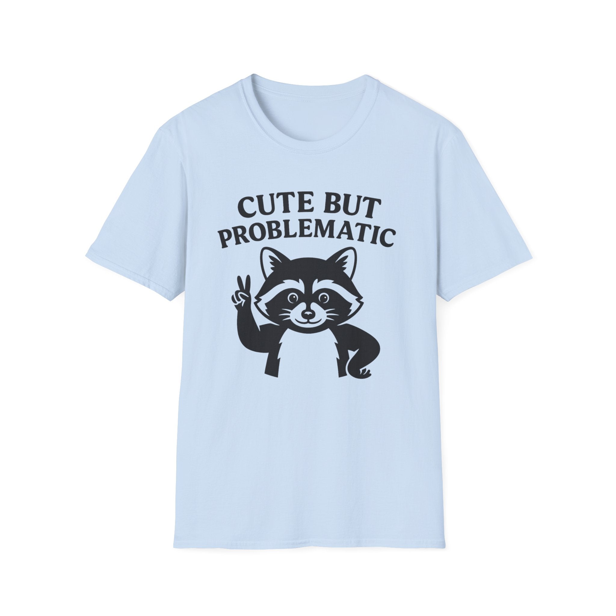 Cute But Problematic- Raccoon T-Shirt - Funny Graphic Tee, Humor Shirt, Quirky Gift, Casual Wear, Birthday Gift