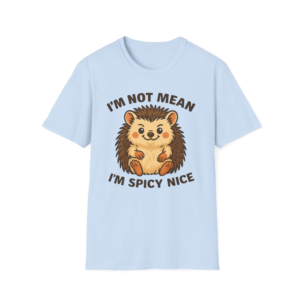 Cute Hedgehog T-Shirt, Funny Animal Tee, Spicy Nice Shirt, Gift for Hedgehog Lovers, Unisex Softstyle Top