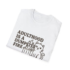 Adulthood Humor is a Dumpster Fire Shirt