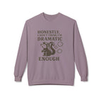 Honestly, I Dont Think Im Dramatic Enough