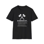 Barbarian Definition T-Shirt - Funny DnD Tabletop RPG Tee, Humor Tee, Gift for Friends, Funny Shirt, Casual Wear, Meme Lover Apparel