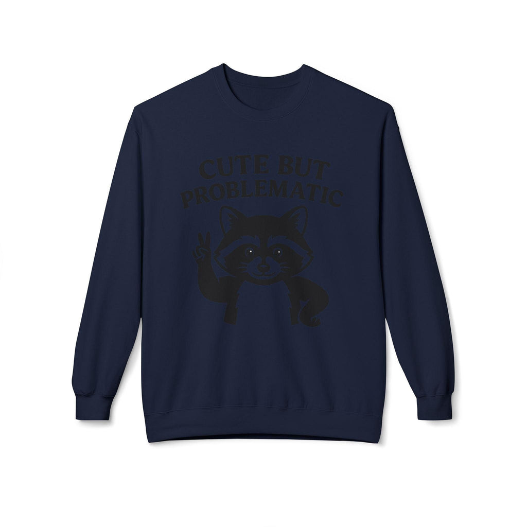 Cute But Problematic Sweatshirt,  Funny Gift for Animal Lovers, Unique Humor Apparel
