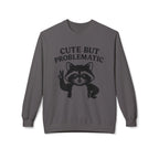 Cute But Problematic Sweatshirt,  Funny Gift for Animal Lovers, Unique Humor Apparel