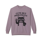 Cute But Problematic Sweatshirt,  Funny Gift for Animal Lovers, Unique Humor Apparel