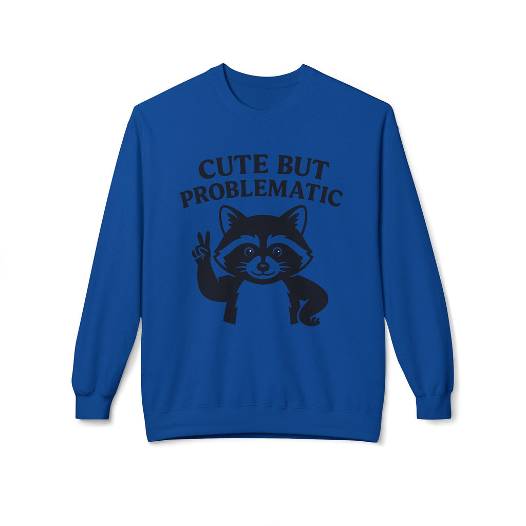 Cute But Problematic Sweatshirt,  Funny Gift for Animal Lovers, Unique Humor Apparel