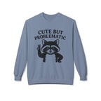 Cute But Problematic Sweatshirt,  Funny Gift for Animal Lovers, Unique Humor Apparel